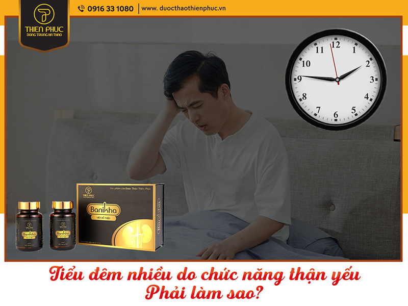 Tiểu đêm nhiều do thận yếu - Phải làm sao để khắc phục?