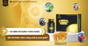 Giải pháp thảo dược an toàn, hiệu quả cải thiện sinh lý nam giới