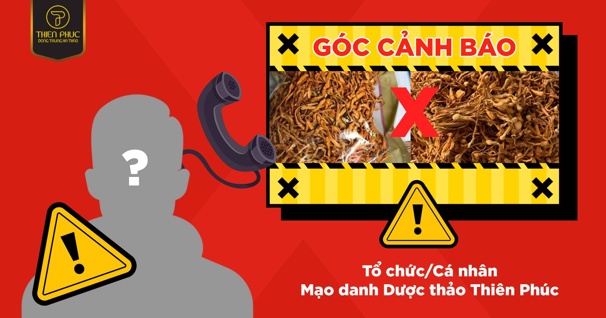 Góc cảnh báo: Tổ chức, cá nhân mạo danh Dược thảo Thiên Phúc