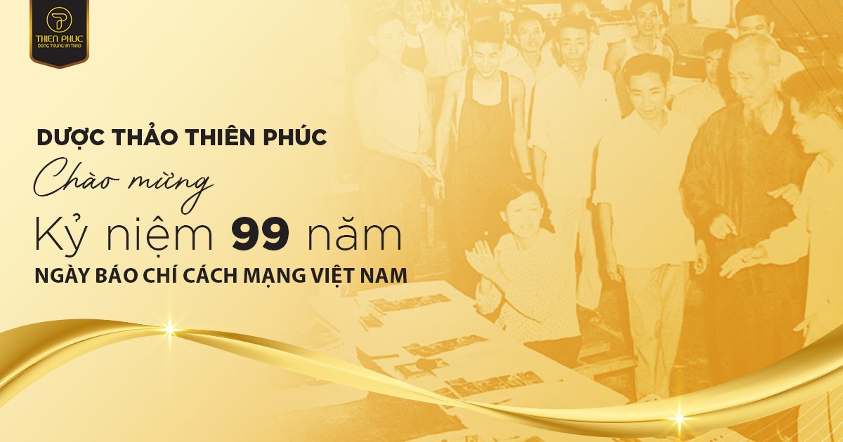 Dược thảo Thiên Phúc chào mừng kỷ niệm 99 năm ngày Báo chí Cách mạng Việt Nam