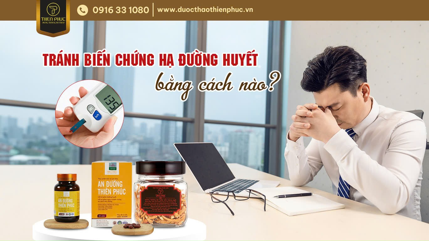 Tránh biến chứng hạ đường huyết bằng cách nào?